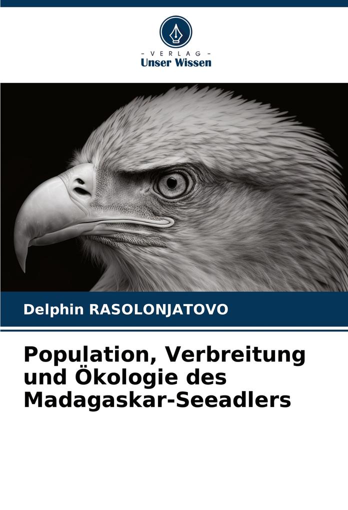 Population Verbreitung und Ökologie des Madagaskar-Seeadlers