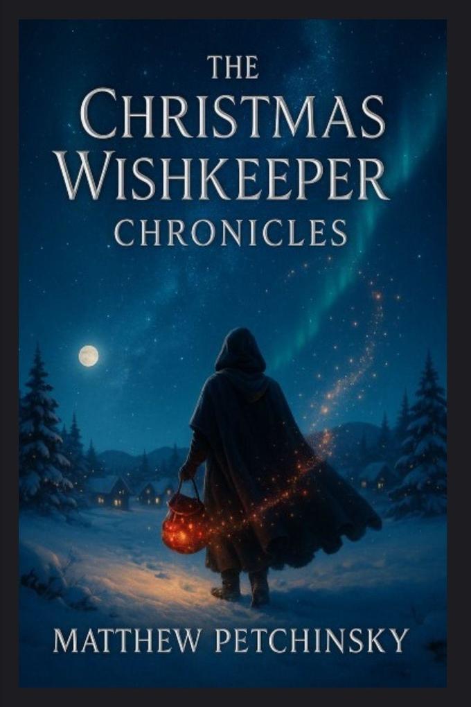 The Christmas Wishkeeper Chronicles