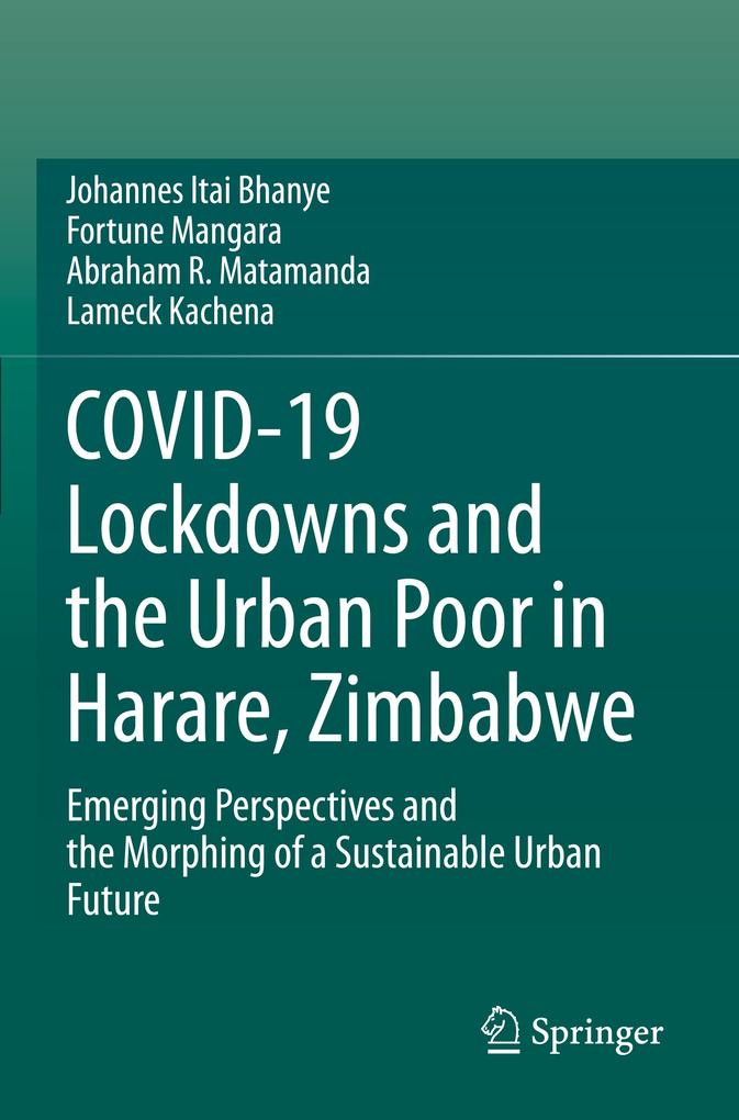 COVID-19 Lockdowns and the Urban Poor in Harare Zimbabwe