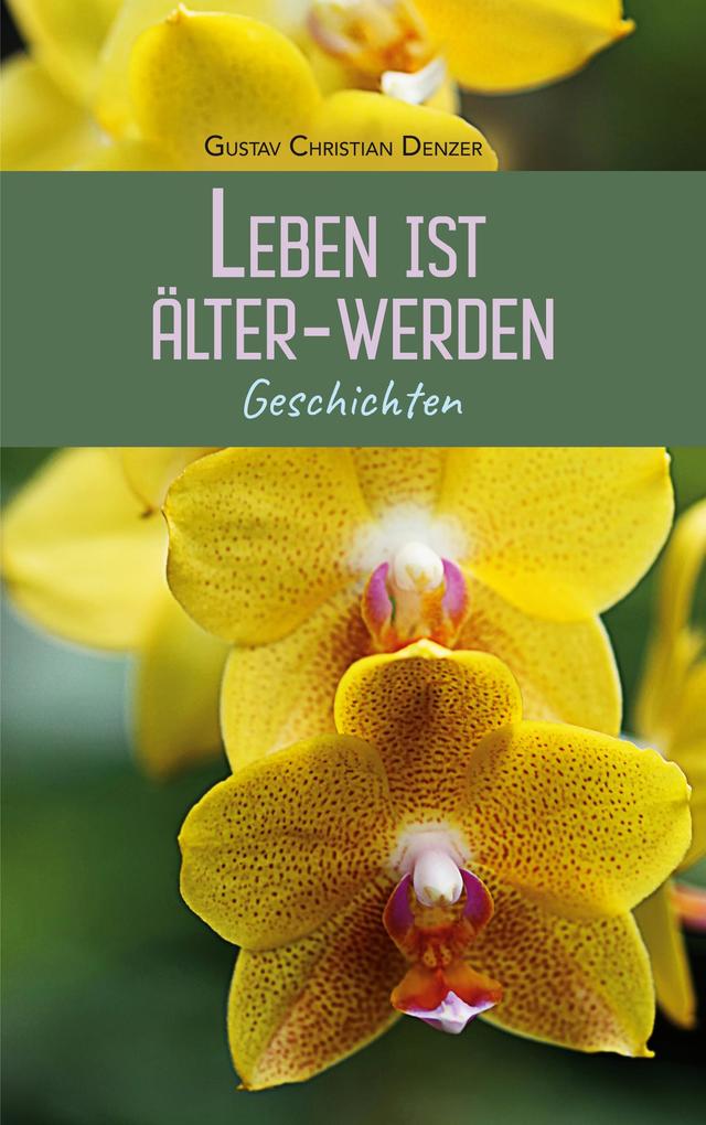 Leben ist Älter-Werden