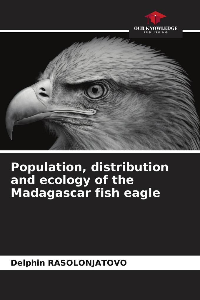 Population distribution and ecology of the Madagascar fish eagle