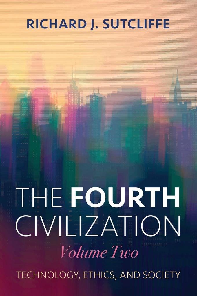 The Fourth Civilization Volume Two