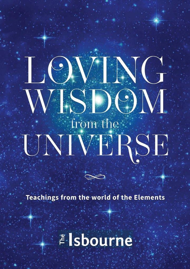 Loving Wisdom from the Universe