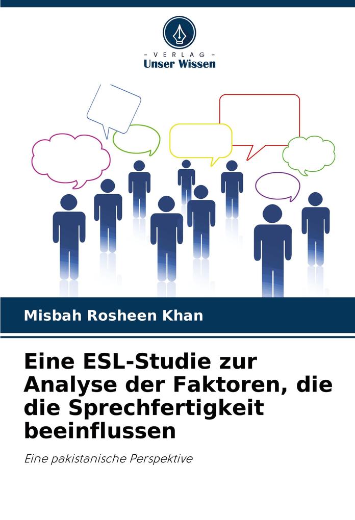 Eine ESL-Studie zur Analyse der Faktoren die die Sprechfertigkeit beeinflussen