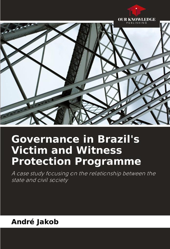 Governance in Brazil's Victim and Witness Protection Programme