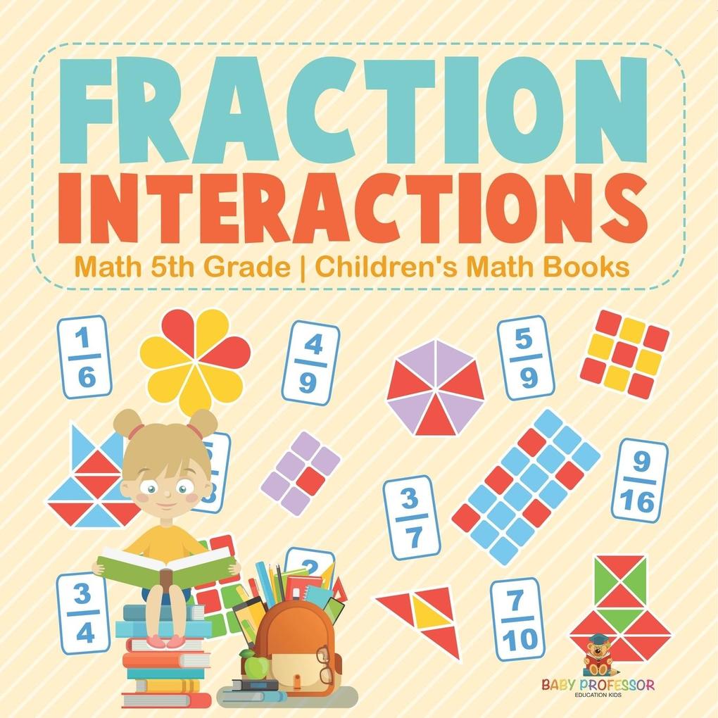 Fraction Interactions - Math 5th Grade | Children's Math Books