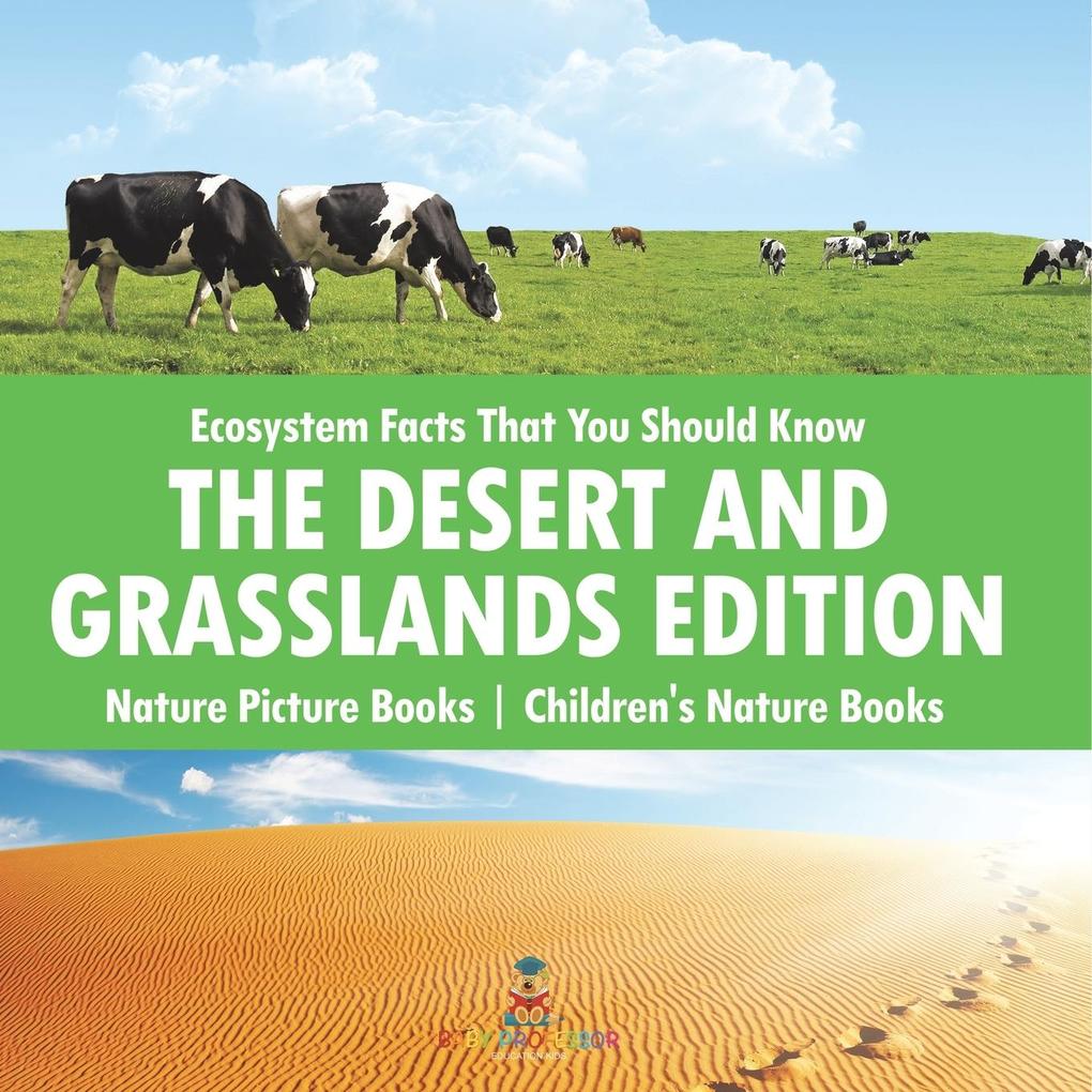 Ecosystem Facts That You Should Know - The Desert and Grasslands Edition - Nature Picture Books | Children's Nature Books