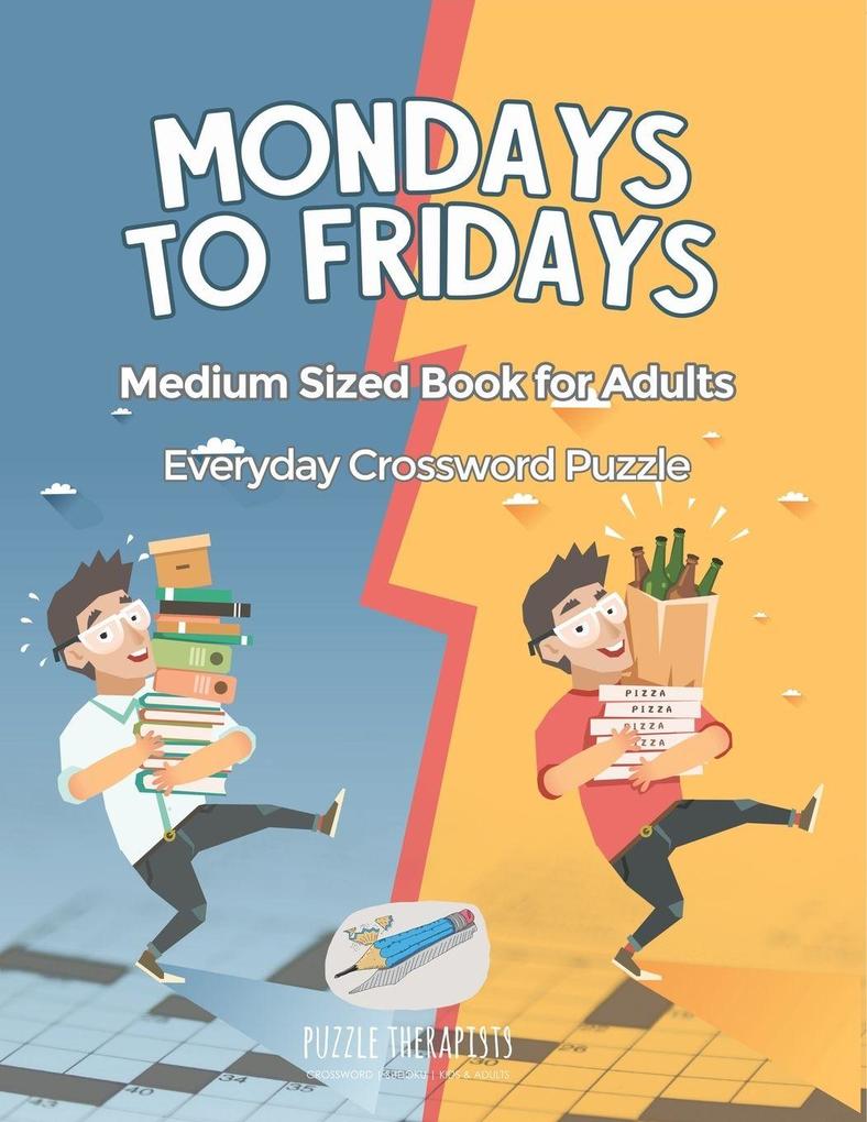 Mondays to Fridays | Everyday Crossword Puzzle | Medium Sized Book for Adults