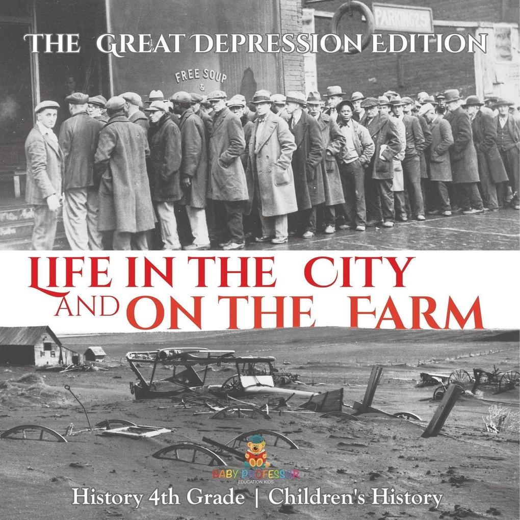Life in the City and on the Farm - The Great Depression Edition - History 4th Grade | Children's History