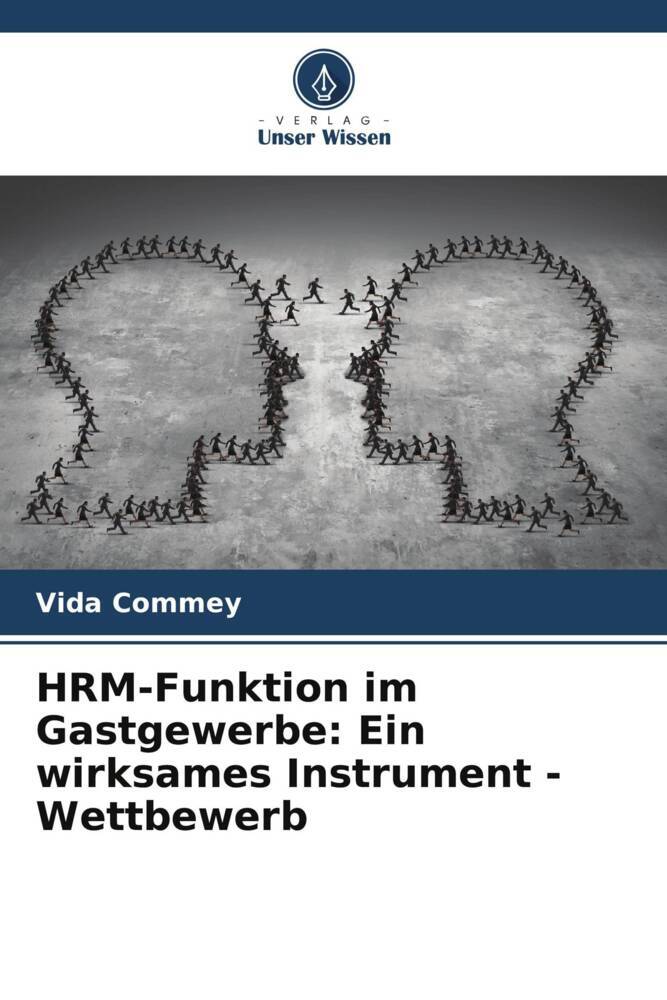 HRM-Funktion im Gastgewerbe: Ein wirksames Instrument - Wettbewerb