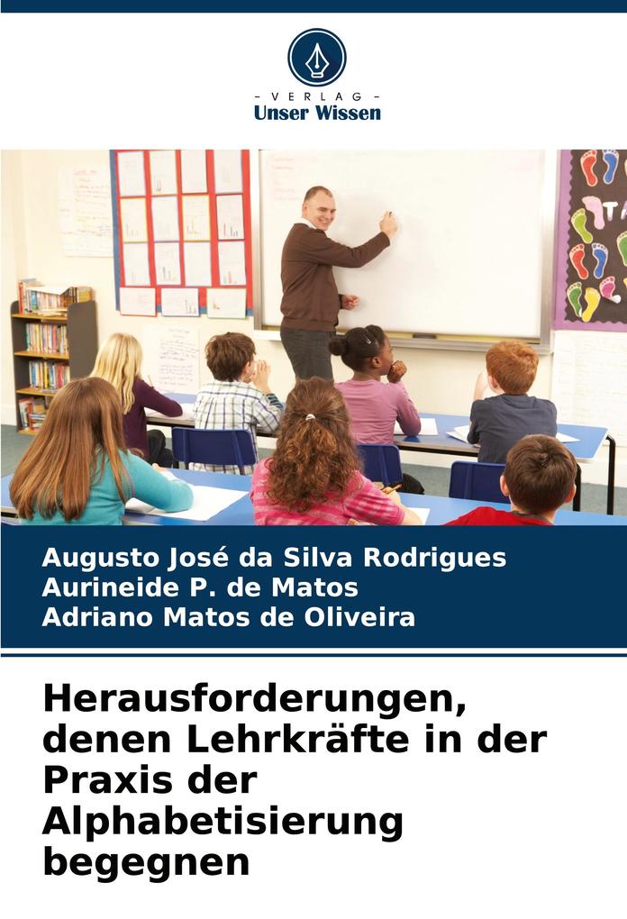 Herausforderungen denen Lehrkräfte in der Praxis der Alphabetisierung begegnen
