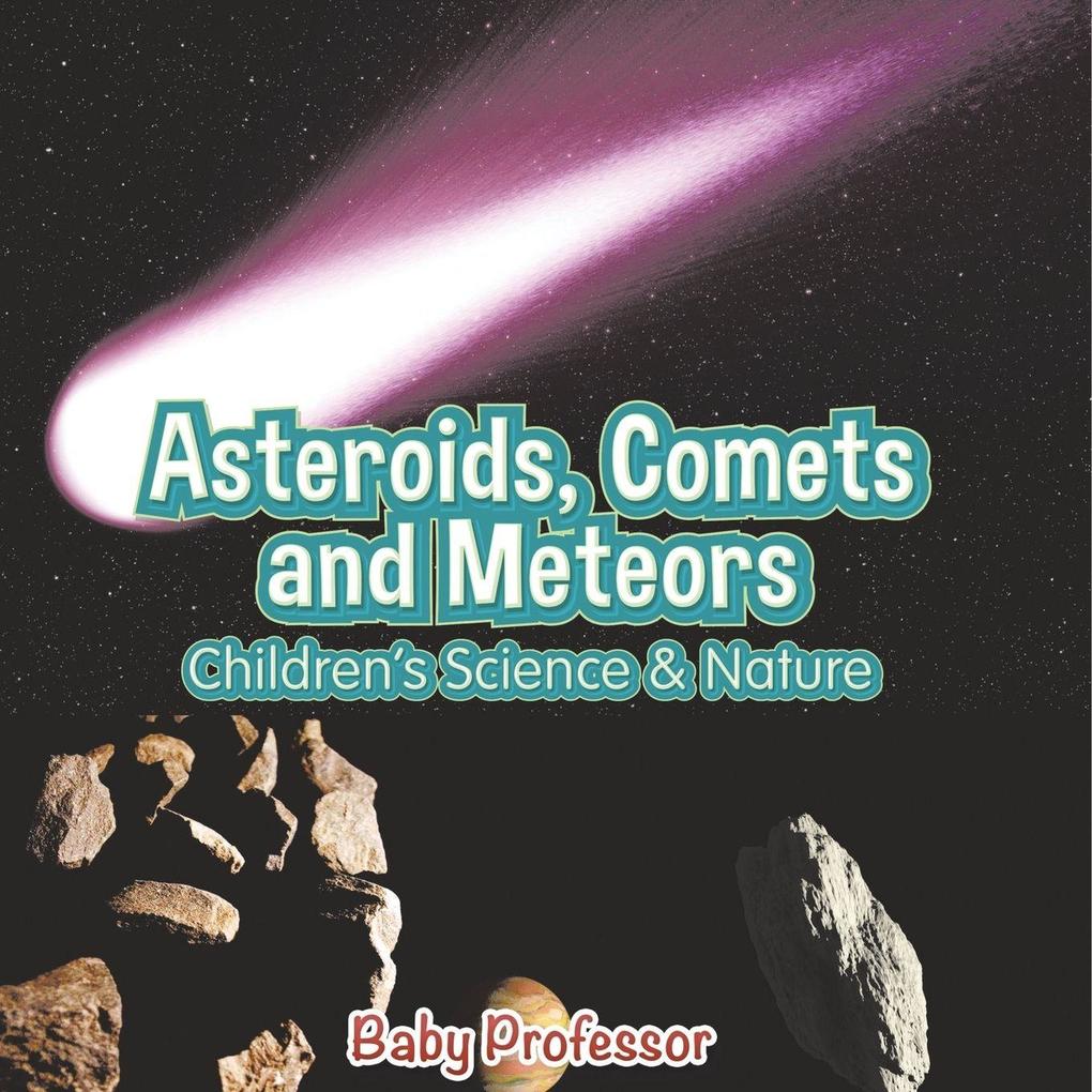 Asteroids Comets and Meteors | Children's Science & Nature
