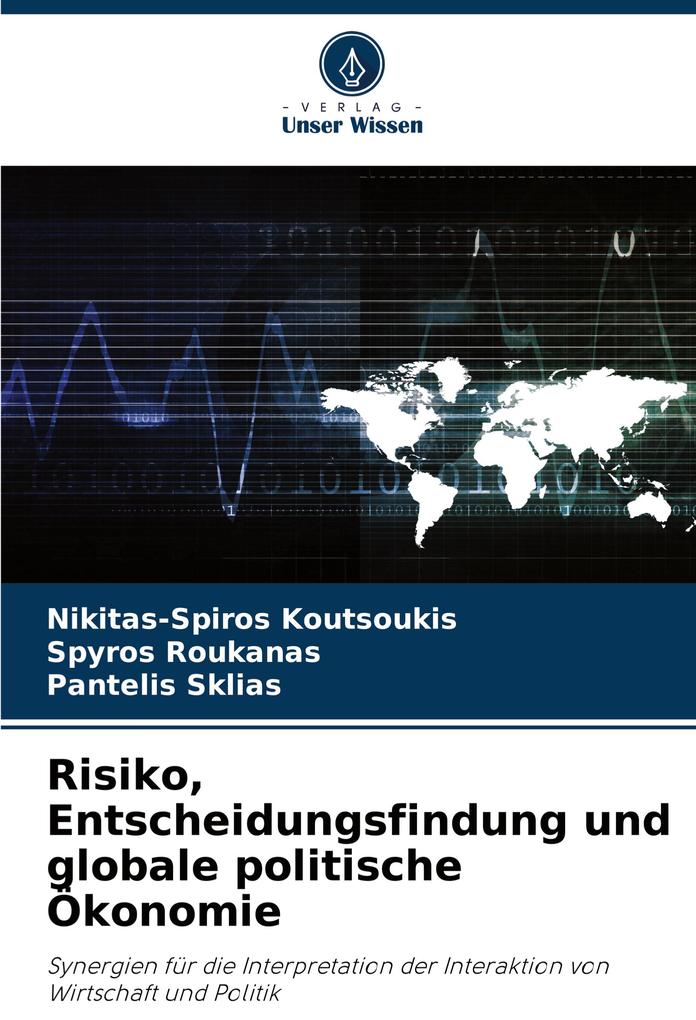 Risiko Entscheidungsfindung und globale politische Ökonomie