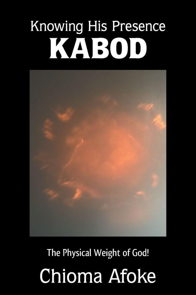 Knowing His Presence KABOD