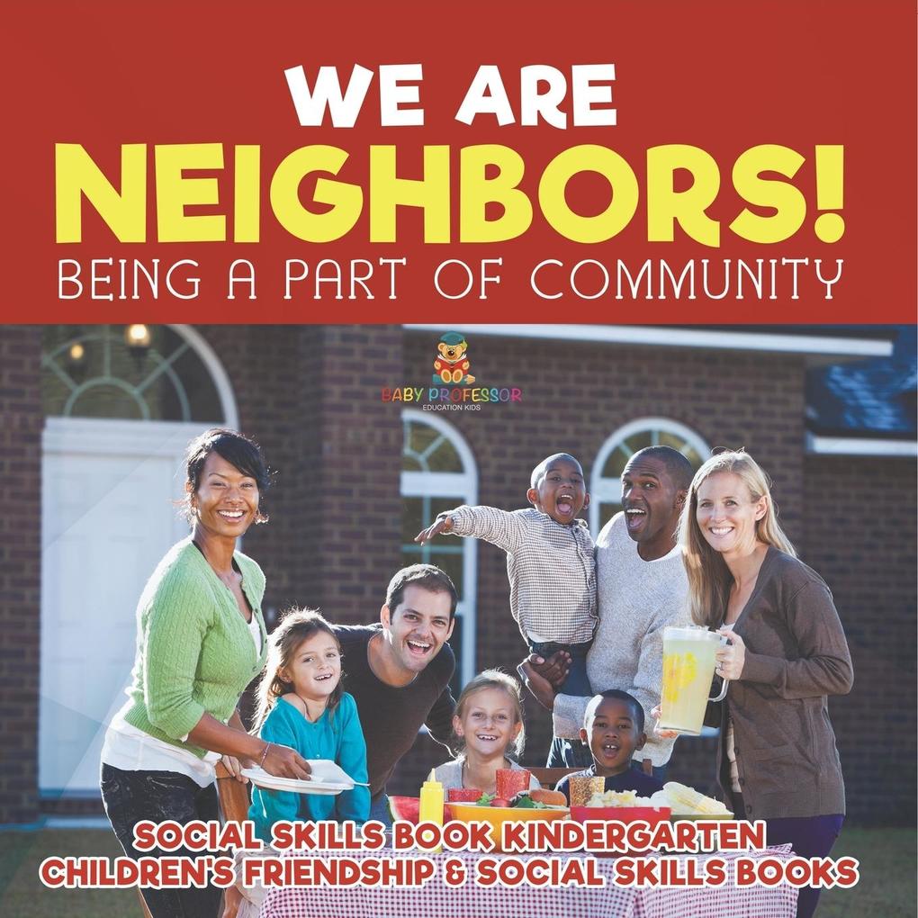 We Are Neighbors! Being a Part of Community - Social Skills Book Kindergarten | Children's Friendship & Social Skills Books