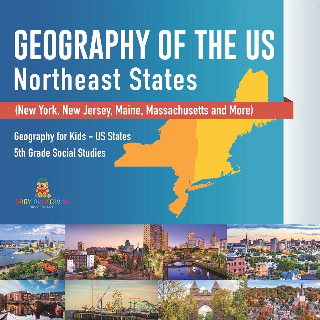 Geography of the US - Northeast States - New York New Jersey Maine Massachusetts and More) | Geography for Kids - US States | 5th Grade Social Studies