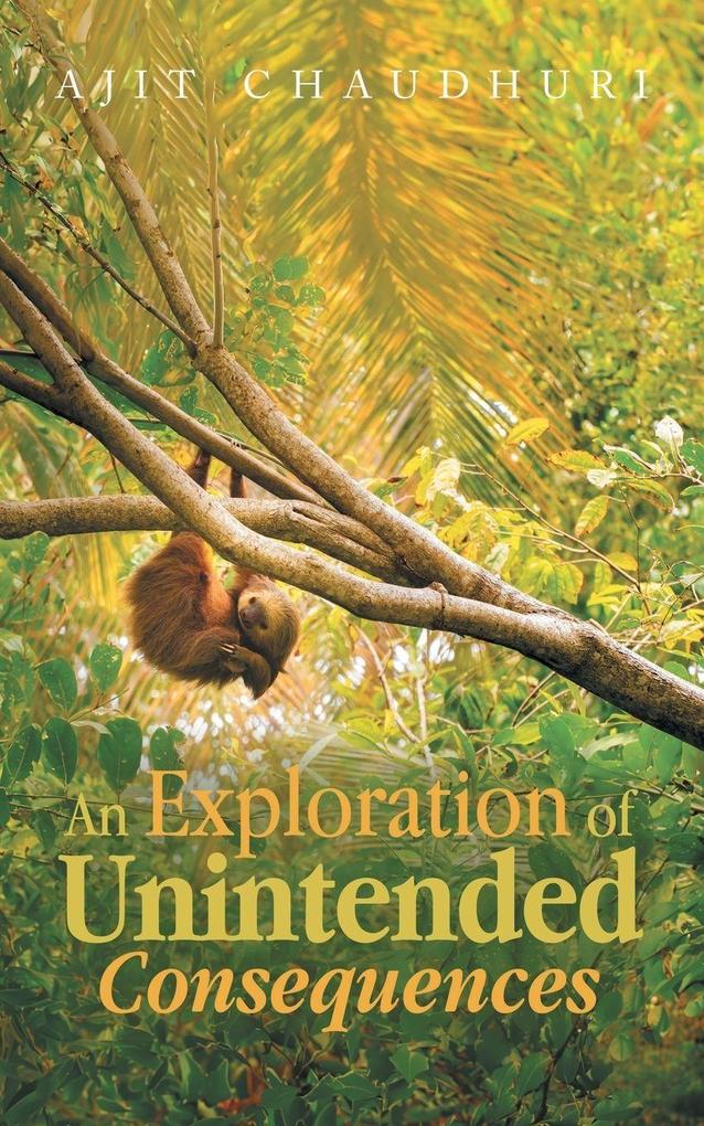 An Exploration of Unintended Consequences
