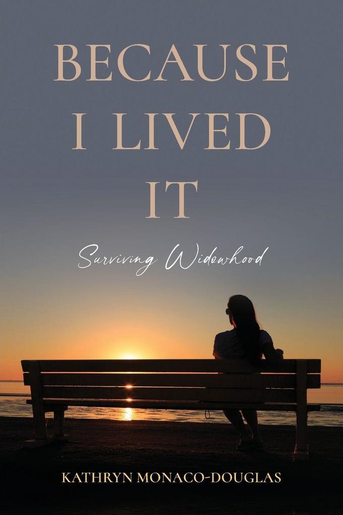 Because I Lived It
