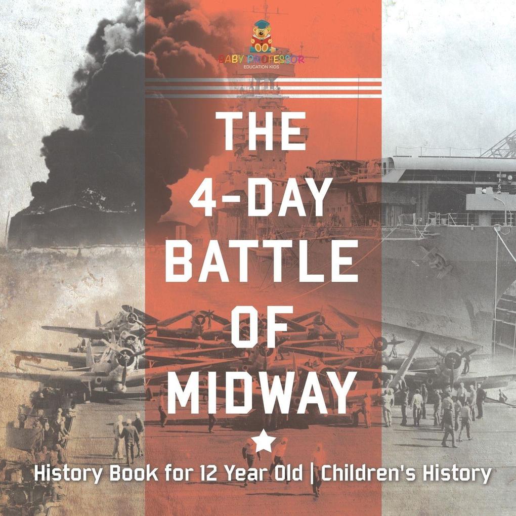 The 4-Day Battle of Midway - History Book for 12 Year Old | Children's History