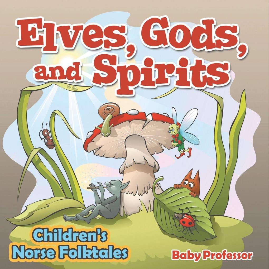 Elves Gods and Spirits | Children's Norse Folktales