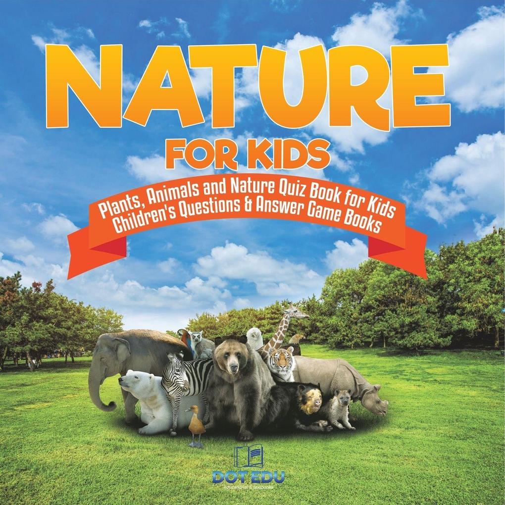 Nature for Kids | Plants Animals and Nature Quiz Book for Kids | Children's Questions & Answer Game Books