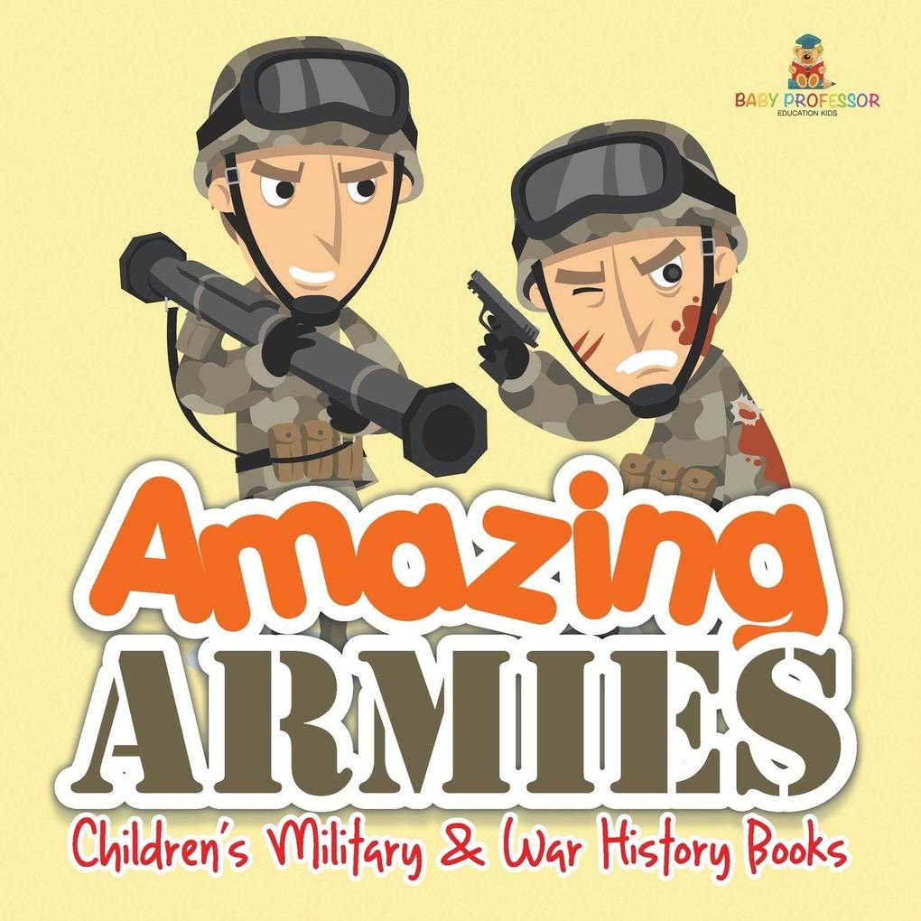 Amazing Armies | Children's Military & War History Books