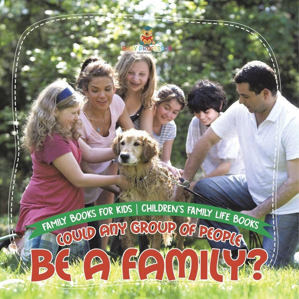 Could Any Group of People Be a Family? - Family Books for Kids | Children's Family Life Books