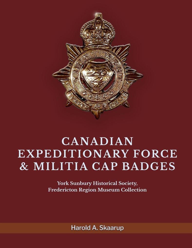 CANADIAN EXPEDITIONARY FORCE & MILITIA CAP BADGES