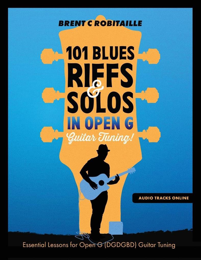 Kalymi Music 101 Blues Riffs And Solos In Open G Guitar Tuning Dgdgbd