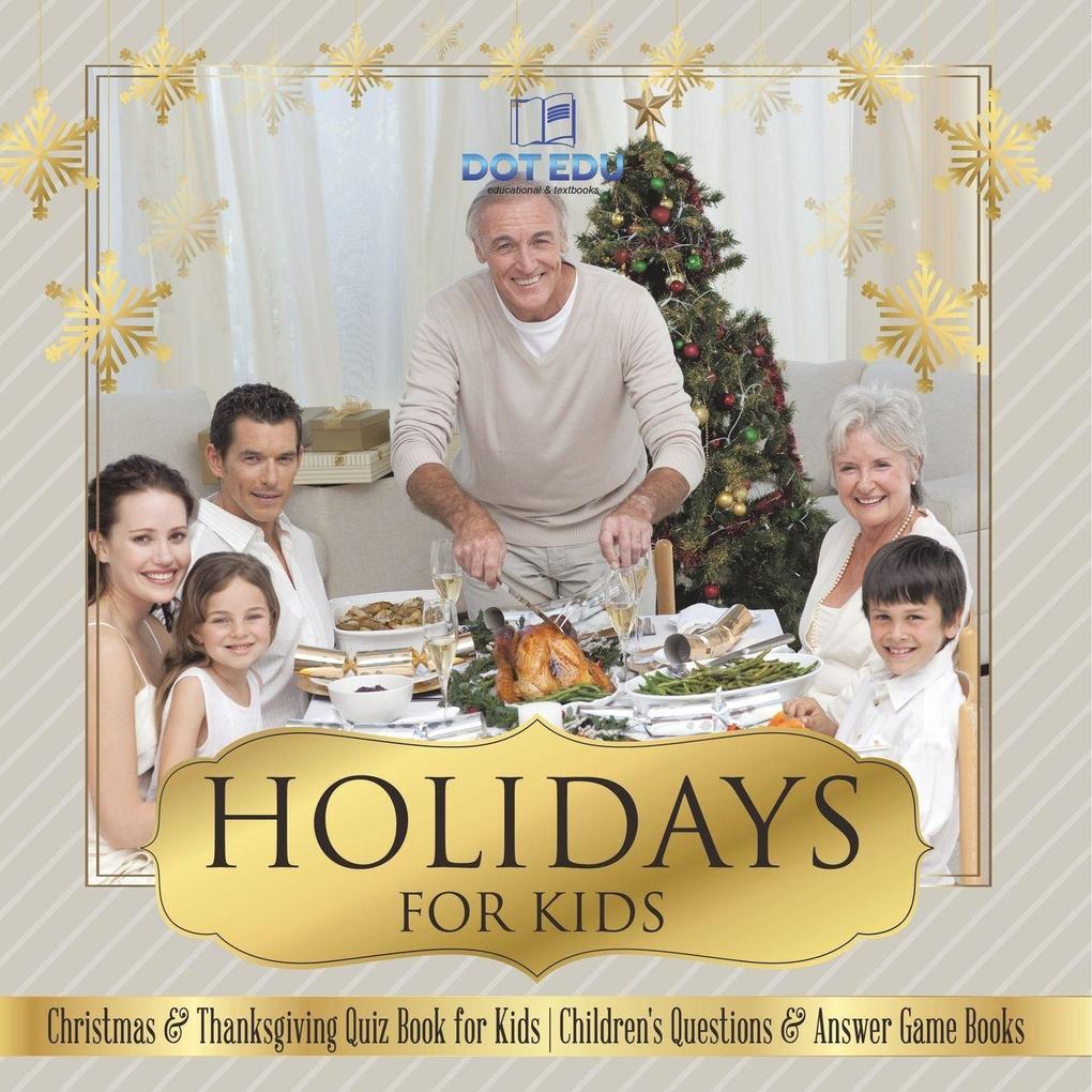 Holidays for Kids | Christmas & Thanksgiving Quiz Book for Kids | Children's Questions & Answer Game Books