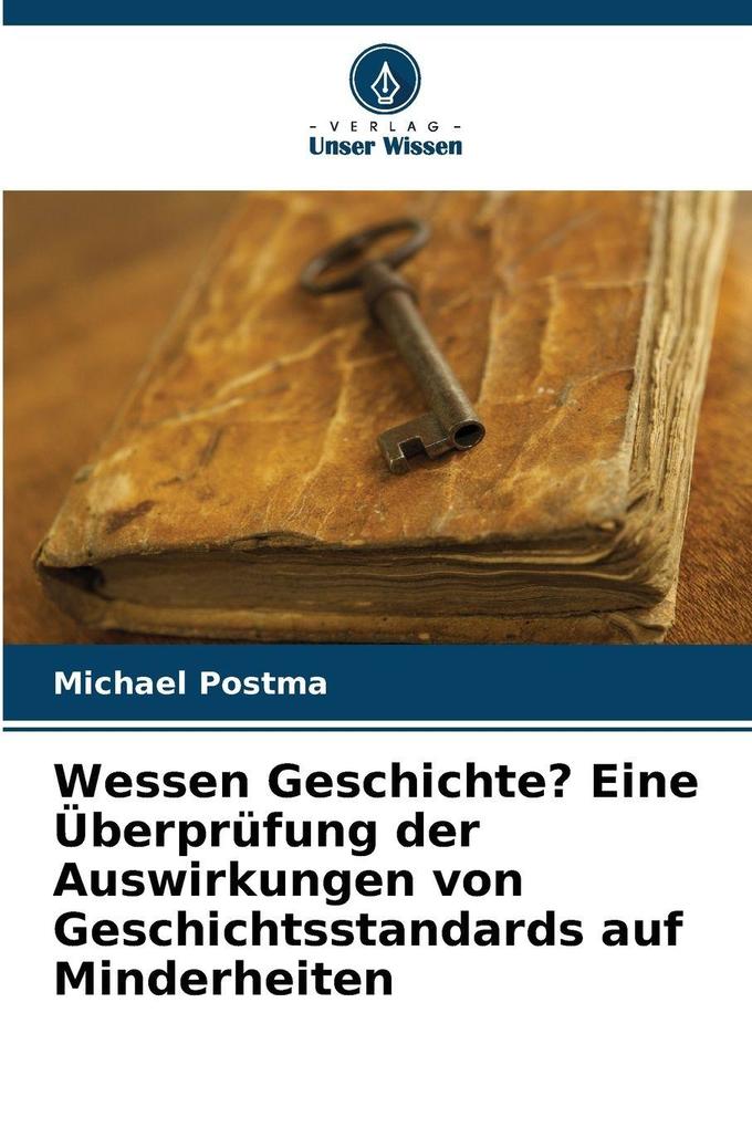 Wessen Geschichte? Eine Überprüfung der Auswirkungen von Geschichtsstandards auf Minderheiten