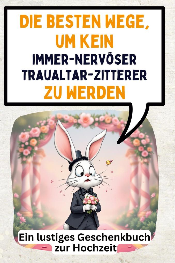 Die besten Wege um kein immernervöser Traualtar-Zitterer zu werden