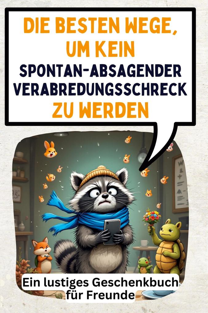 Die besten Wege um kein spontan-absagender Verabredungsschreck zu werden
