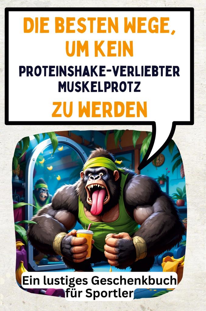 Die besten Wege um kein proteinshakeverliebter Muskelprotz zu werden
