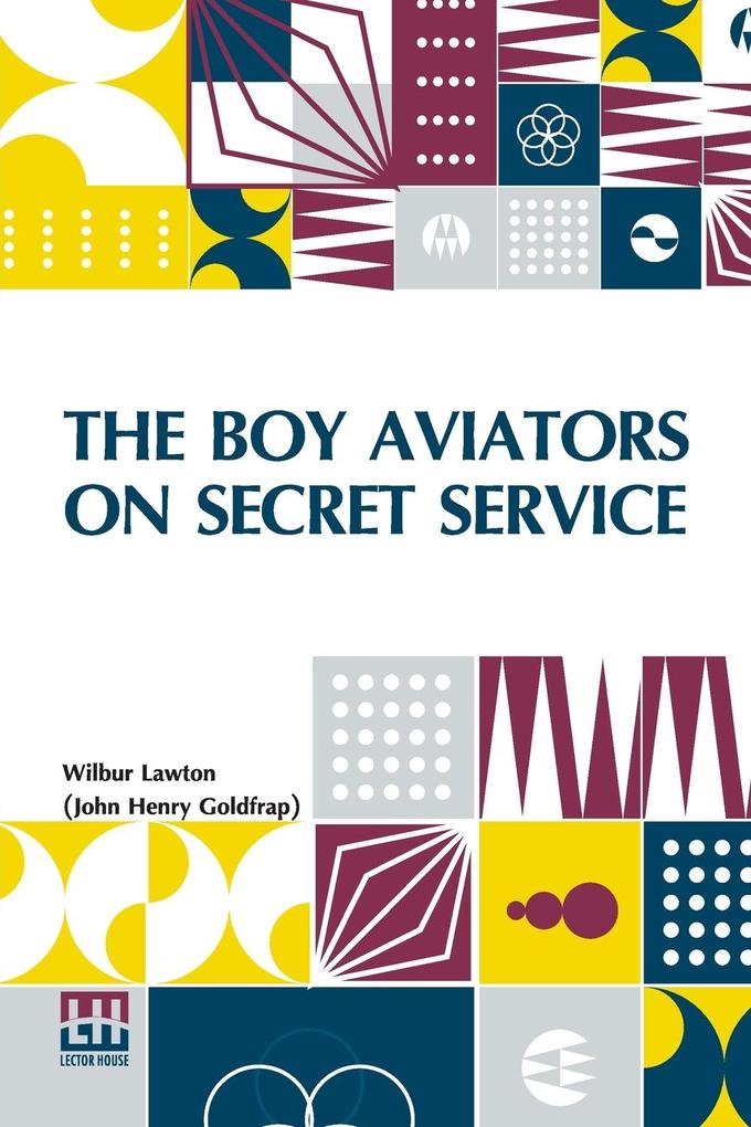 The Boy Aviators On Secret Service