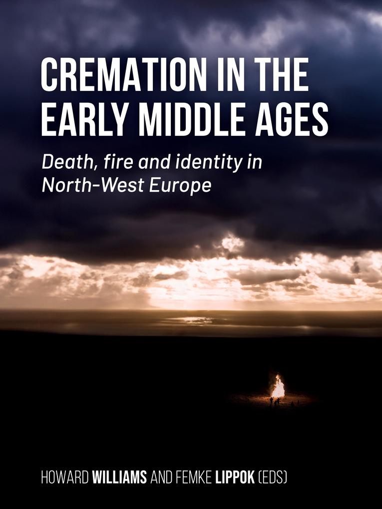 Cremation in the Early Middle Ages