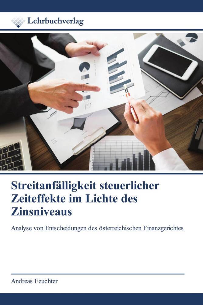 Streitanfälligkeit steuerlicher Zeiteffekte im Lichte des Zinsniveaus