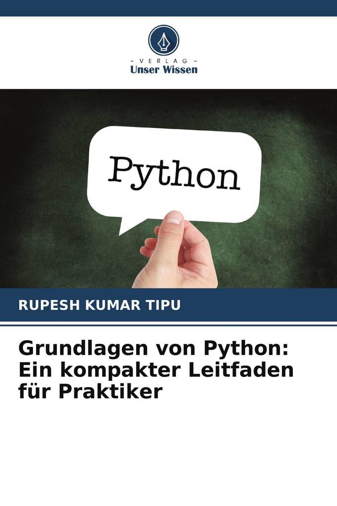 Grundlagen von Python: Ein kompakter Leitfaden für Praktiker