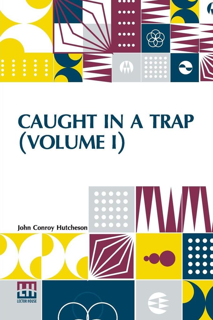Caught In A Trap (Volume I)