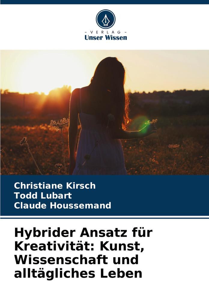 Hybrider Ansatz für Kreativität: Kunst Wissenschaft und alltägliches Leben
