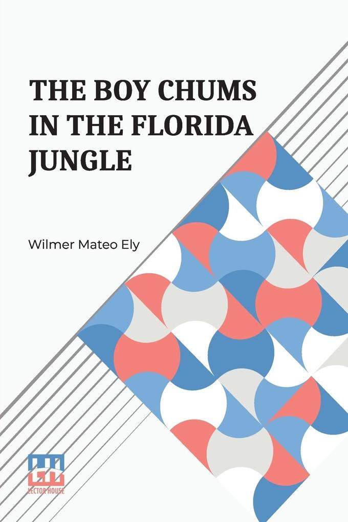 The Boy Chums In The Florida Jungle