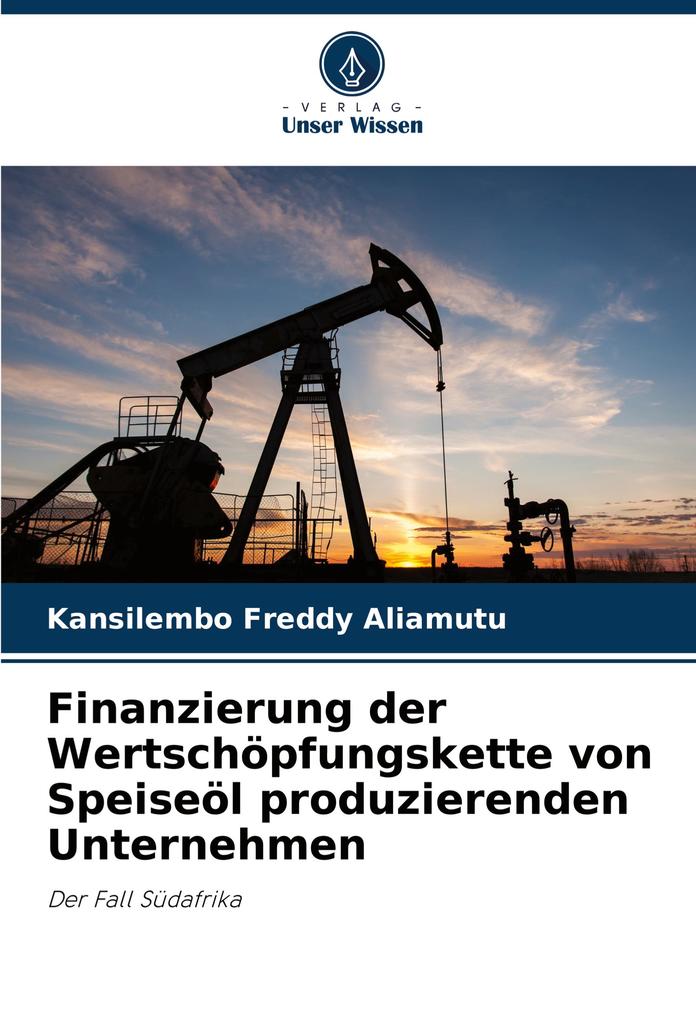 Finanzierung der Wertschöpfungskette von Speiseöl produzierenden Unternehmen