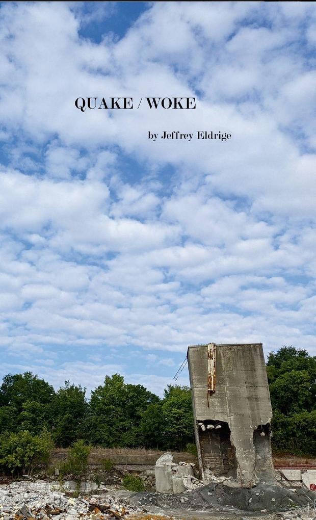 Quake / Woke
