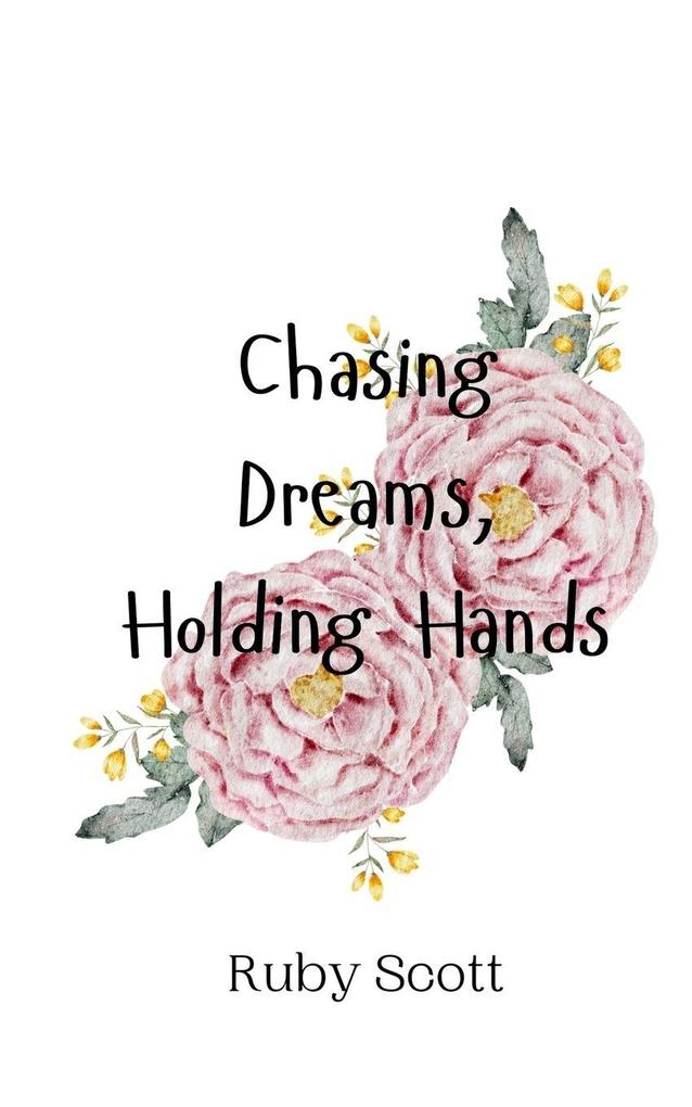 Chasing Dreams Holding Hands