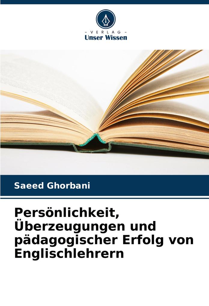 Persönlichkeit Überzeugungen und pädagogischer Erfolg von Englischlehrern
