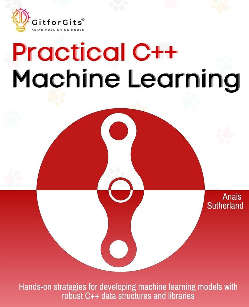 Practical C++ Machine Learning