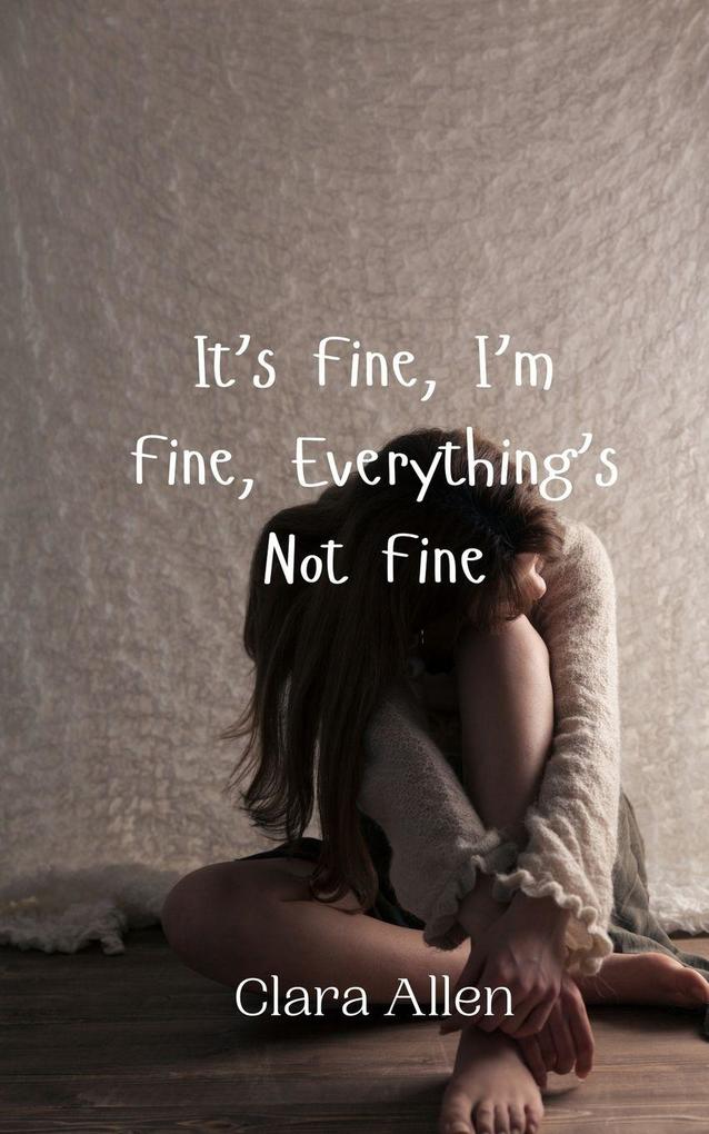 It's Fine I'm Fine Everything's Not Fine