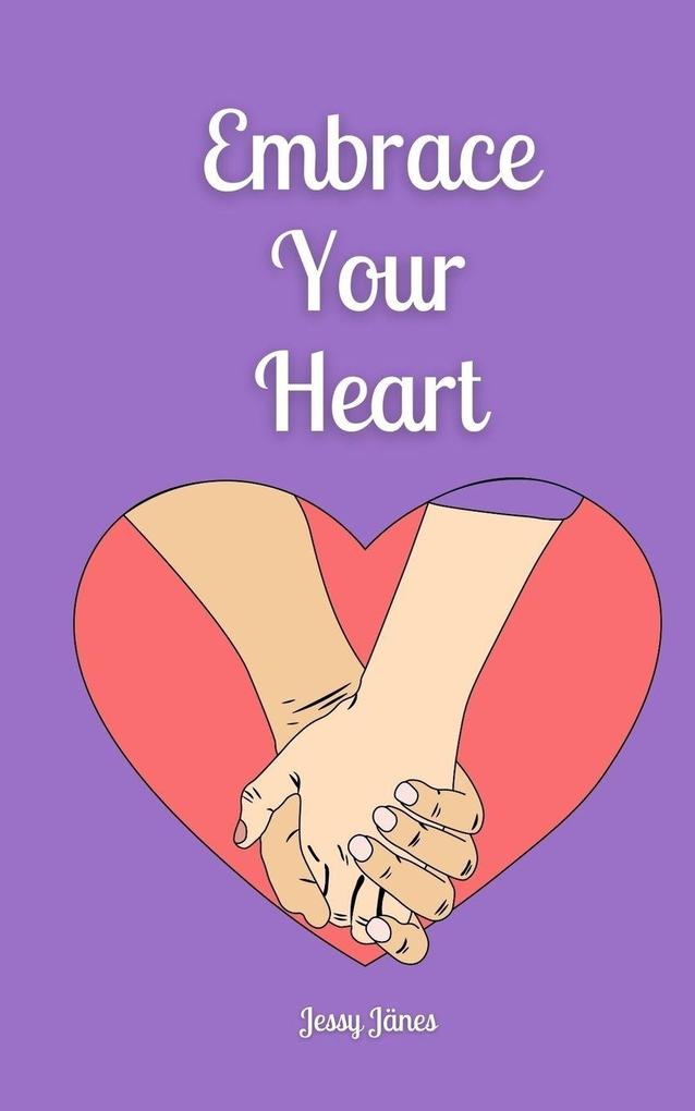 Embrace Your Heart