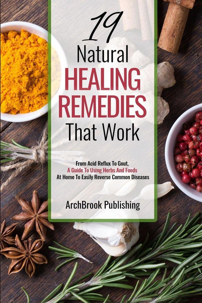19 Natural Healing Remedies That work