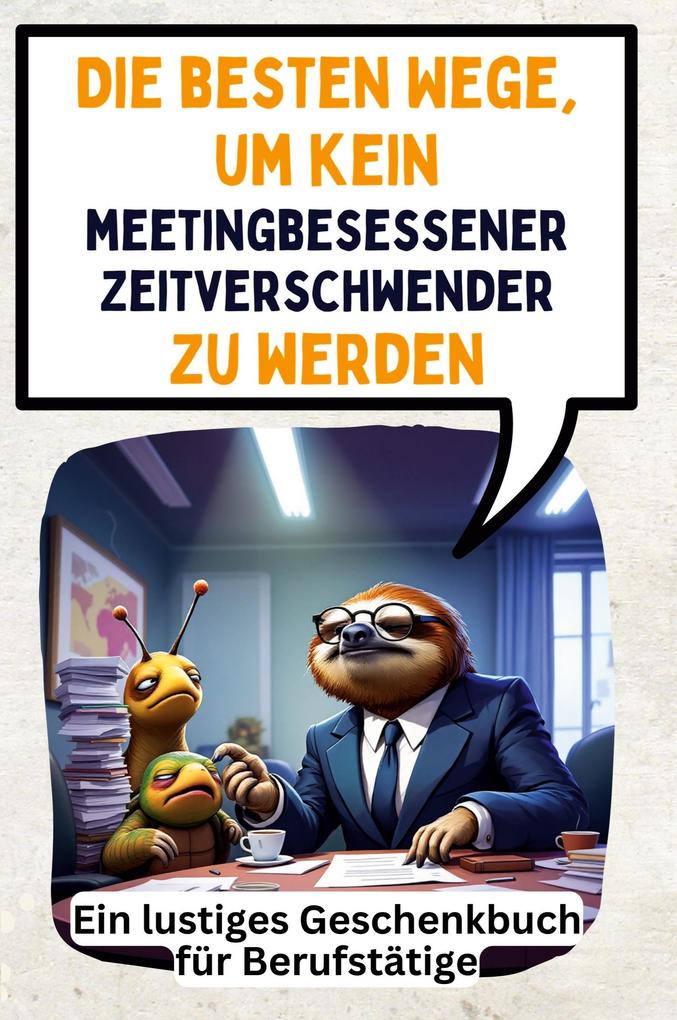 Die besten Wege um kein meetingbesessener Zeitverschwender zu werden